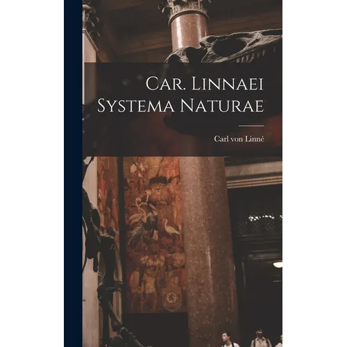 Car. Linnaei Systema Naturae