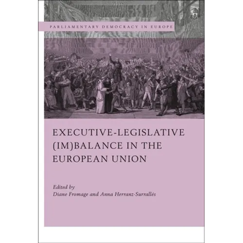 Executive-Legislative (Im)Balance in the European Union