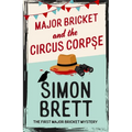 Major Bricket and the Circus Corpse: A Major Bricket Mystery