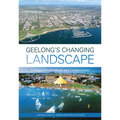 Geelong's Changing Landscape: Ecology, Development and Conservation