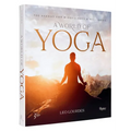A World of Yoga: 700 Asanas for Mindfulness and Well-Being