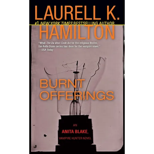 Burnt Offerings: An Anita Blake, Vampire Hunter Novel