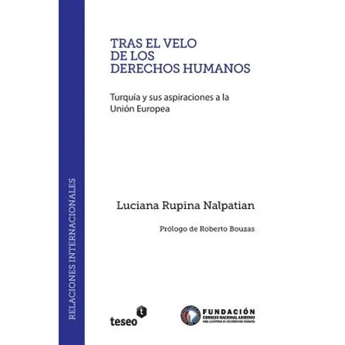 Tras el velo de los derechos humanos: Turquía y sus aspiraciones a la Unión Europea