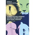 Schema-Focused Working Methods for Arts and Body-Based Therapies