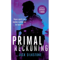 Primal Reckoning: A Primal Action Thriller