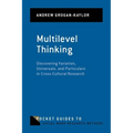 Multilevel Thinking: Discovering Variation, Universals, and Particulars in Cross-Cultural Research