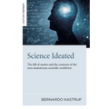 Science Ideated: The Fall of Matter and the Contours of the Next Mainstream Scientific Worldview