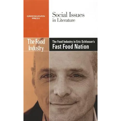 The Food Industry in Eric Schlosser's Fast Food Nation