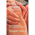 Osteoarthritis Guide for Beginners: Exercise and Weight Management in Osteoarthritis