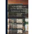 A Brief History of We Millcreek Township Reeds: With a Few Other Humans Who Have, at One Time or Another, Joined Us