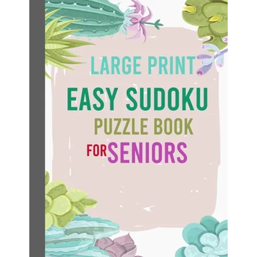 Large Print Easy Sudoku Puzzle Book for Seniors: 400 Easy Sudoku Puzzle to Improve Your Memory & Prevent Anxiety