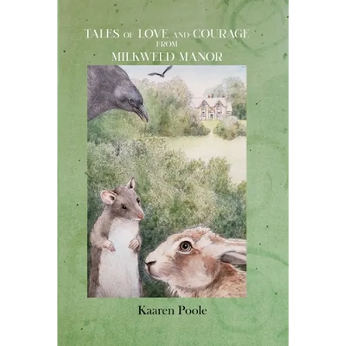 Tales of Love and Courage from Milkweed Manor
