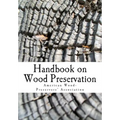 Handbook on Wood Preservation