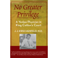 No Greater Privilege: A Yankee Physician in King Cotton's Court