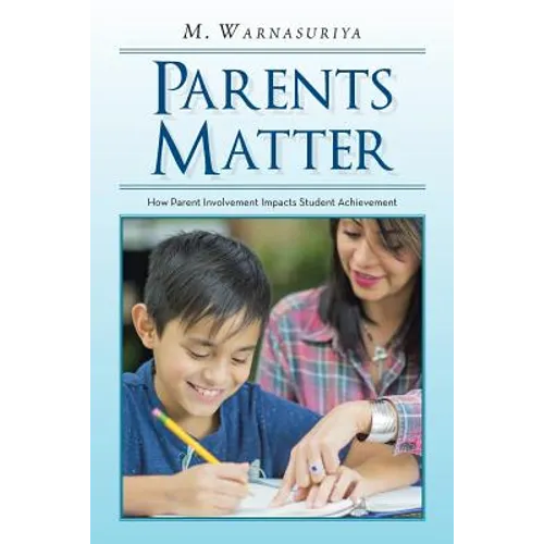 Parents Matter: How Parent Involvement Impacts Student Achievement
