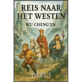 Reis naar het Westen: Deel 1: De monnik en de Apenkoning