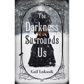 The Darkness Surrounds Us