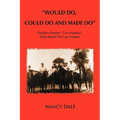 Would Do, Could Do and Made Do: Florida's Pioneer Cow Hunters Who Tamed the Last Frontier