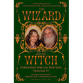 The Wizard and The Witch: Vol II: Seven Decades of Counterculture Magick & Paganism
