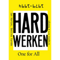 Hard Werken: One for All: Graphic Art & Design 1979-1994