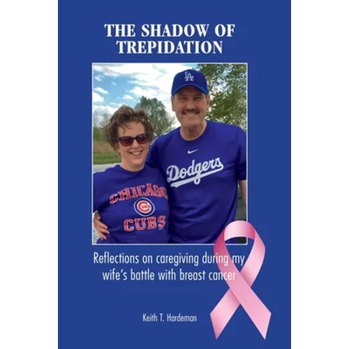 The Shadow of Trepidation: Reflections on Caregiving During My Wife's Battle with Breast Cancer