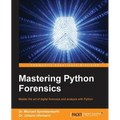 Mastering Python Forensics