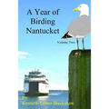 A Year of Birding Nantucket: Volume Two