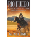 Rio Fuego: A Lone McGantry Western