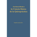 Una nueva mirada a la Ciencia Básica de la Quiropráctica