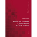 Histoire des formations à l'enseignement en Suisse romande