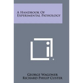 A Handbook of Experimental Pathology