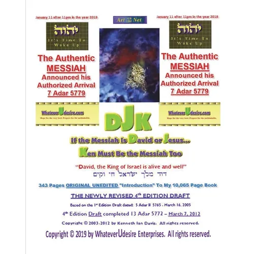 If The Messiah Is David Or Jesus - Ken Must Be The Messiah Too! The "Introduction To DjK" - Volume Edition Part 1 of 2: The Real Original Only Authent