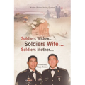 Soldiers Widow... Soldiers Wife... Soldiers Mother...