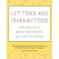 Letters are Characters: Coloring & Multisensory Activity Book