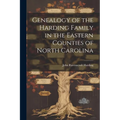 Genealogy of the Harding Family in the Eastern Counties of North Carolina