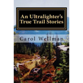 An Ultralighter's True Trail Stories: Beyond the Journey