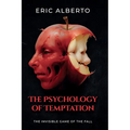 The Psychology of Temptation. the Invisible Game of the Fall