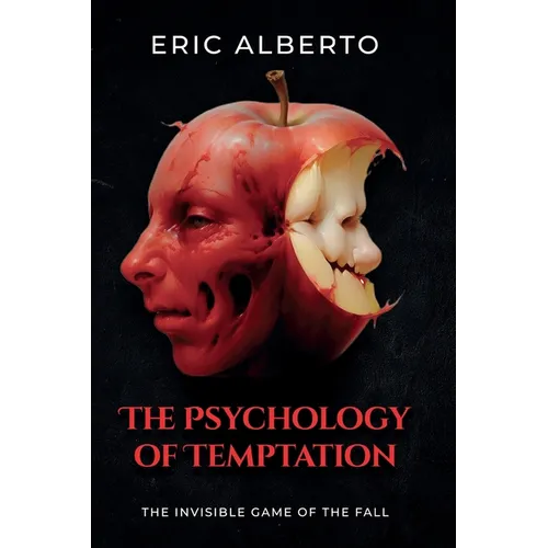 The Psychology of Temptation. the Invisible Game of the Fall