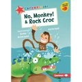 No, Monkey! & Rock Croc