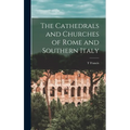 The Cathedrals and Churches of Rome and Southern Italy