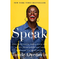 Speak: Find Your Voice, Trust Your Gut, and Get from Where You Are to Where You Want to Be