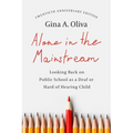 Alone in the Mainstream: Looking Back on Public School as a Deaf or Hard of Hearing Child Volume 14