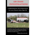 AIR CRASH INVESTIGATIONS - UNPROFESSIONAL PILOT BEHAVIOUR - Crash of Pinnacle Airlines Flight 3701