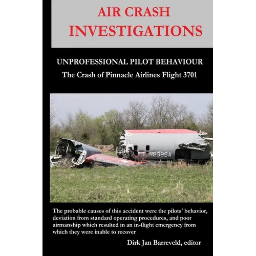 AIR CRASH INVESTIGATIONS - UNPROFESSIONAL PILOT BEHAVIOUR - Crash of Pinnacle Airlines Flight 3701