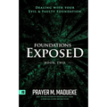Foundations Exposed (Book 2): Dealing with your Evil & Faulty Foundation