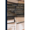 Fabric of My Life, the Autobiography of Hannah G. Solomon