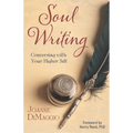 Soul Writing: Conversing with Your Higher Self