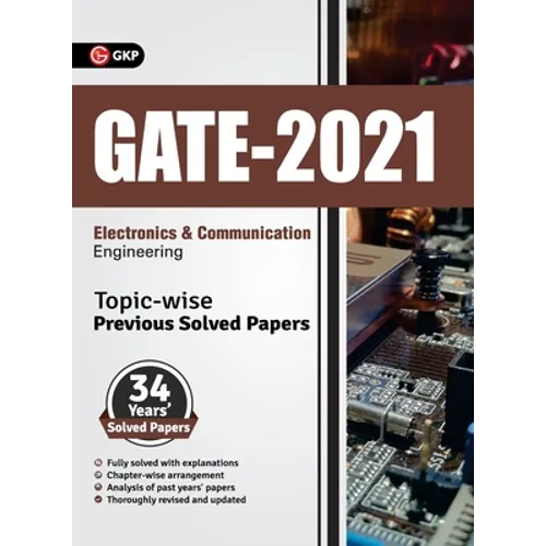 Gate 2021 Topic-Wise Previous Solved Papers - 34 Years' Solved Papers- Electronics and Communication Engineering