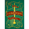 Lady Guest's Mabinogion: with Essays on Medieval Welsh Myths and Arthurian Legends