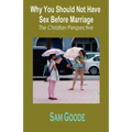 Why You Should Not Have Sex Before Marriage: The Christian Perspective